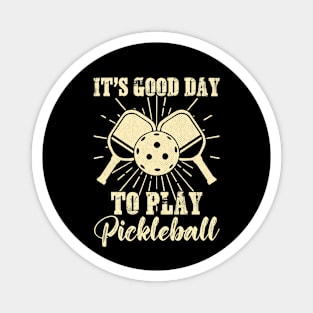 It's A Good Day to Play Pickleball Funny Sports Player Magnet